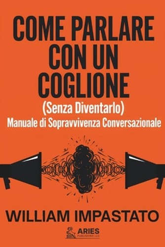 Come parlare con coglione - un,