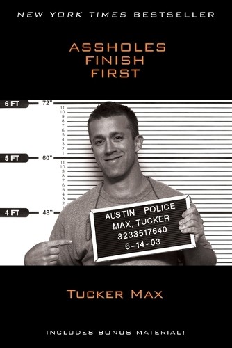 Assholes finish first tucker - first,,